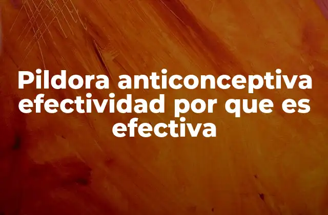 Cómo la píldora anticonceptiva interfiere con el proceso fisiológico del embarazo
