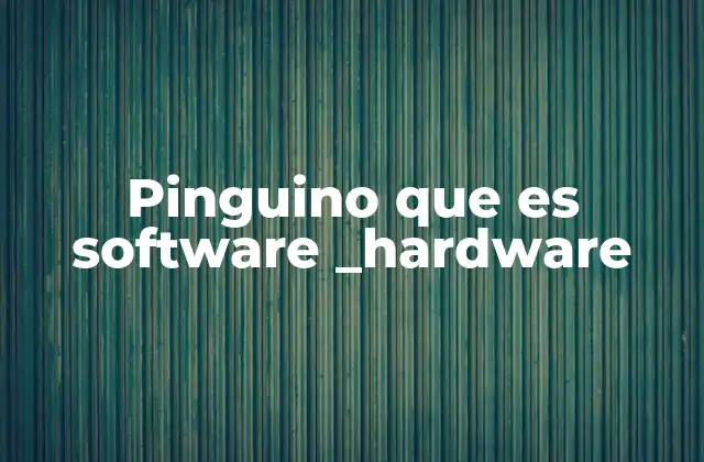 Pinguino que es Software _hardware 2 Diferencias entre Pinguino como hardware y como software