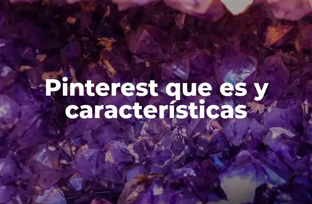 Pinterest que es y Características
