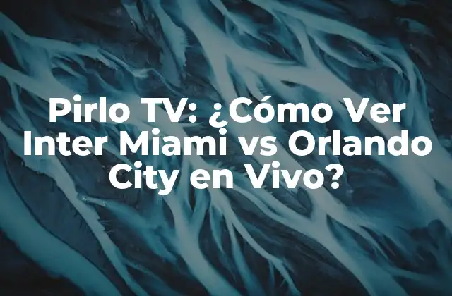 Pirlo Tv: ¿cómo Ver Inter Miami Vs Orlando City en Vivo?