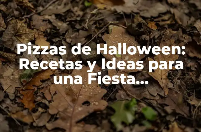 Pizzas de Halloween: Recetas y Ideas para una Fiesta Espeluznante