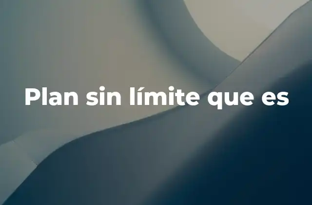 Características de los planes sin límite