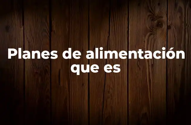 La importancia de organizar lo que comemos