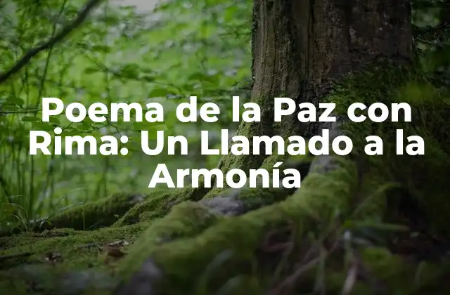 Poema de la Paz con Rima: un Llamado a la Armonía