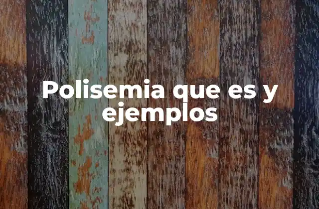 Polisemia que es y Ejemplos