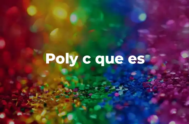 Poly C que es