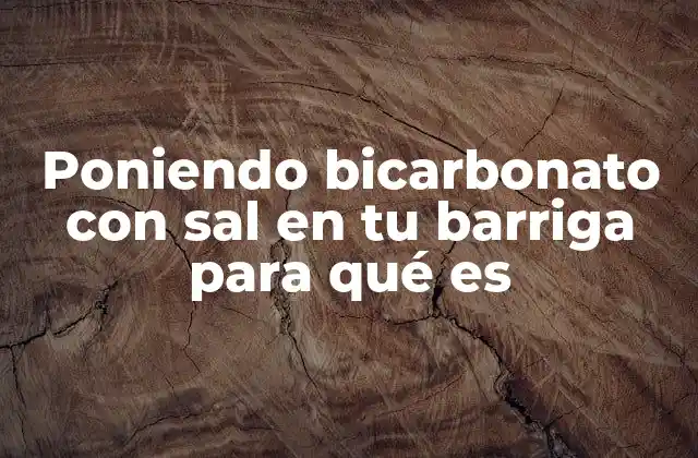 Poniendo Bicarbonato con Sal en Tu Barriga para Qué es 2 Remedios caseros para el dolor abdominal