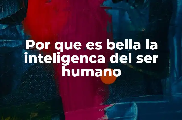 La belleza en la capacidad de aprender y evolucionar