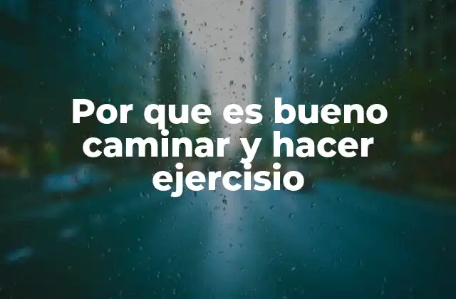 Los beneficios de una vida activa sin mencionar directamente la palabra clave