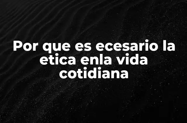 El papel de los valores en la toma de decisiones diarias