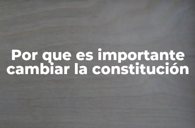 La importancia de una constitución actualizada para el desarrollo nacional