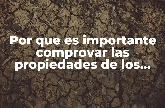 Por que es Importante Comprovar las Propiedades de los Polimeros