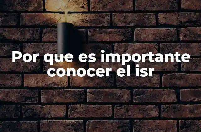 Por que es Importante Conocer el Isr