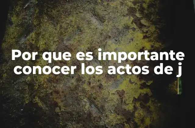 La influencia de los actos de J en la sociedad