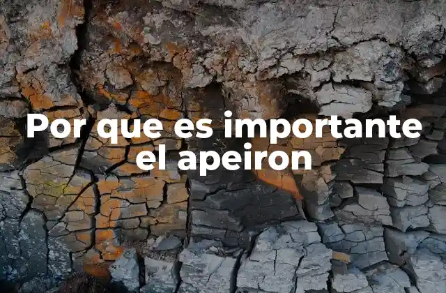 Por que es Importante el Apeiron