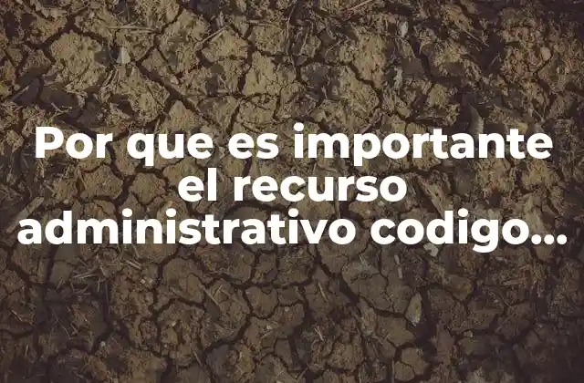 Por que es Importante el Recurso Administrativo Codigo Fiscal Federacion