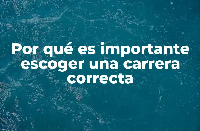 Por Qué es Importante Escoger una Carrera Correcta 2 La importancia de alinear tu vocación con tu profesión