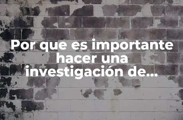 Por que es Importante Hacer una Investigación de Mercado