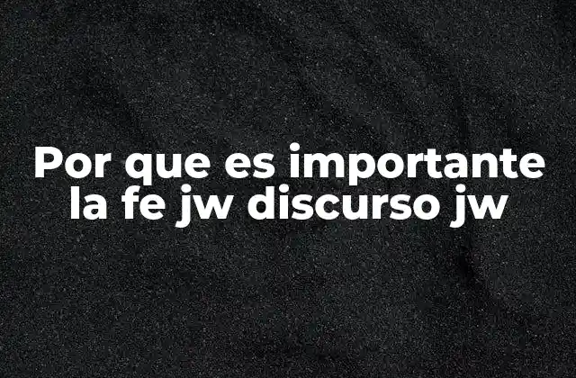 La fe como fundamento para una vida con propósito