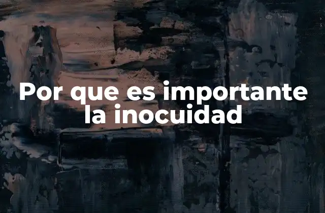 Por que es Importante la Inocuidad