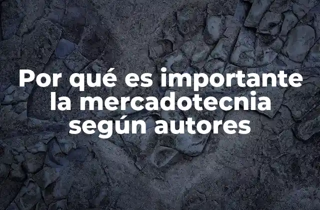 Por Qué es Importante la Mercadotecnia según Autores