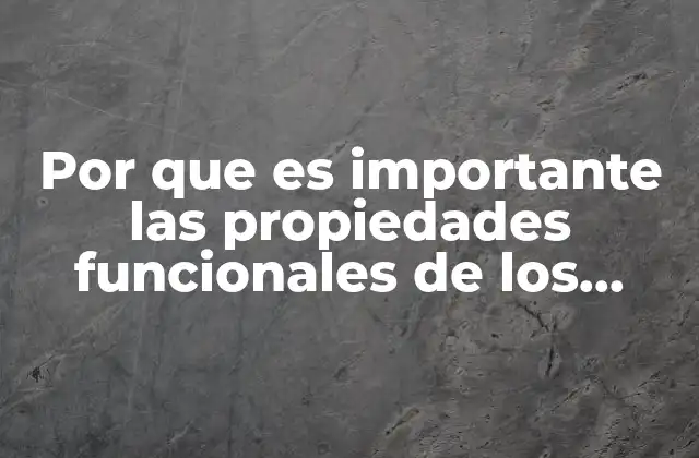 Por que es Importante las Propiedades Funcionales de los Carbohidratos