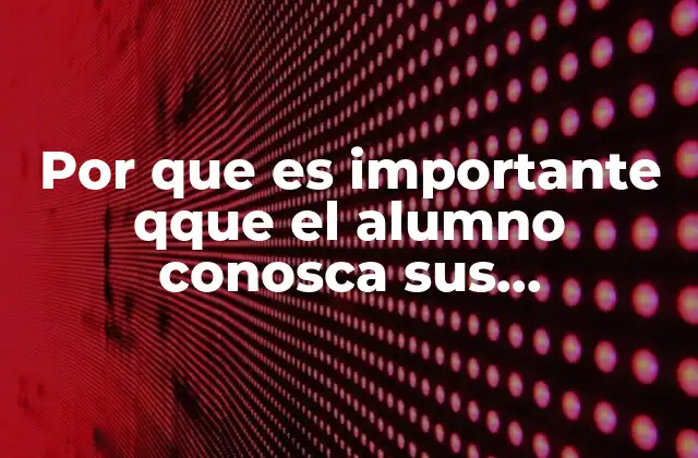 Por que es Importante Qque el Alumno Conosca Sus Tradiciones