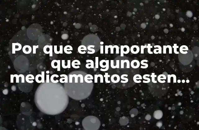 Por que es Importante que Algunos Medicamentos Esten Refrigeradps