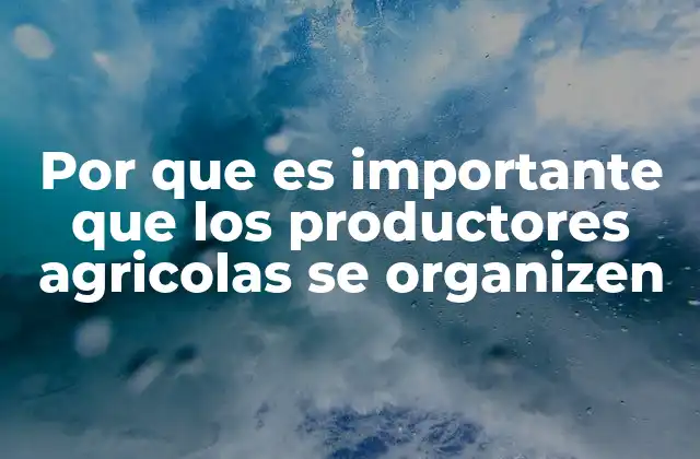 La fuerza colectiva en la agricultura