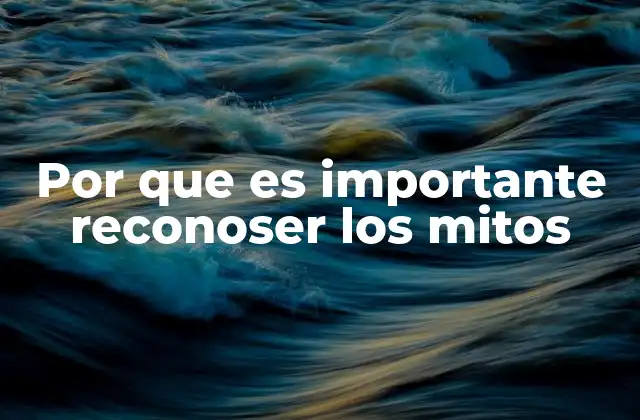 Por que es Importante Reconoser los Mitos 2 La importancia de identificar los patrones simbólicos en las narrativas antiguas