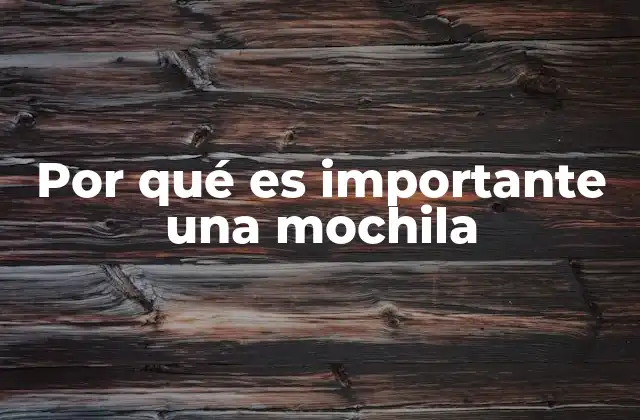 La mochila como herramienta de transporte eficiente