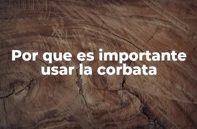 La corbata como elemento de distinción social