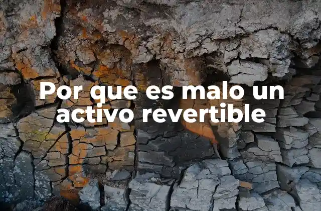 Los riesgos de confiar en activos que pueden revertirse