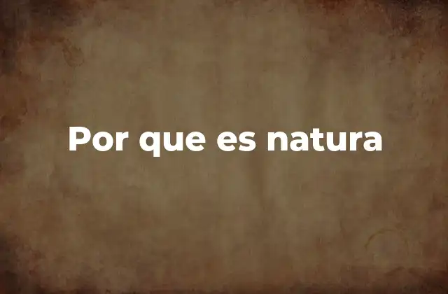Por que es Natura