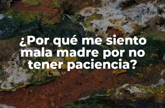 La presión social y la culpa maternal