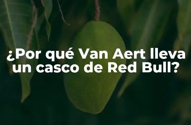 ¿por Qué Van Aert Lleva un Casco de Red Bull?