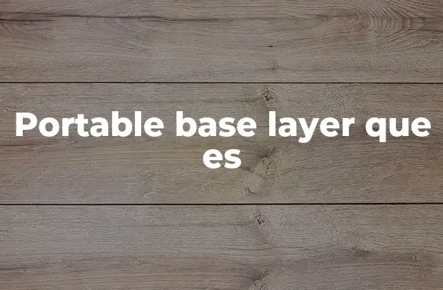 Portable Base Layer que es
