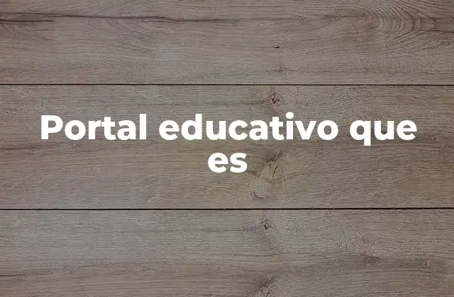 Portal Educativo que es