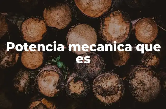 Potencia Mecanica que es