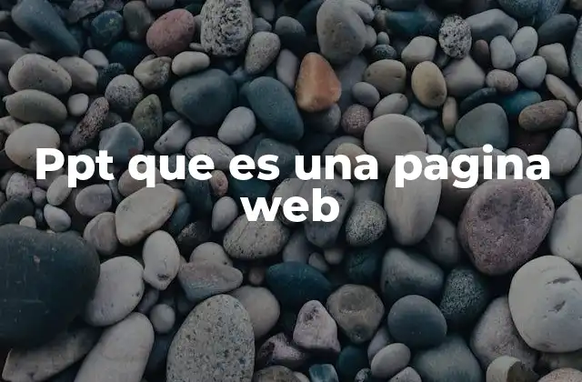 Ppt que es una Pagina Web