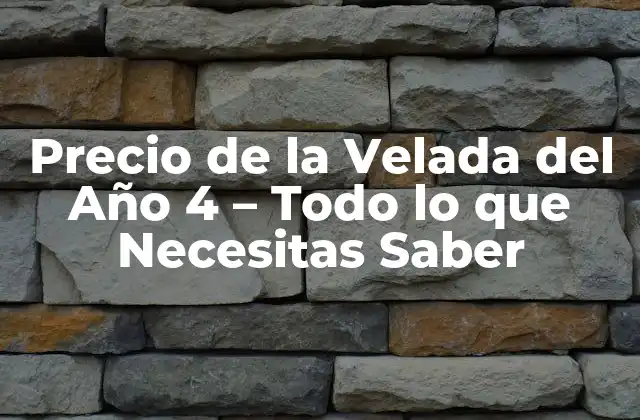 Precio de la Velada Del Año 4 – Todo Lo que Necesitas Saber