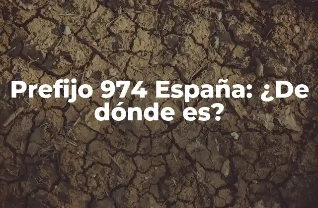 Historia del Prefijo 974 España