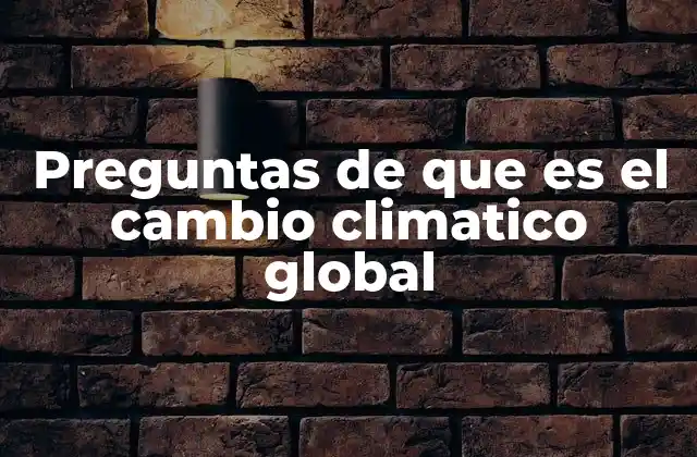 Cómo el cambio climático está afectando al mundo