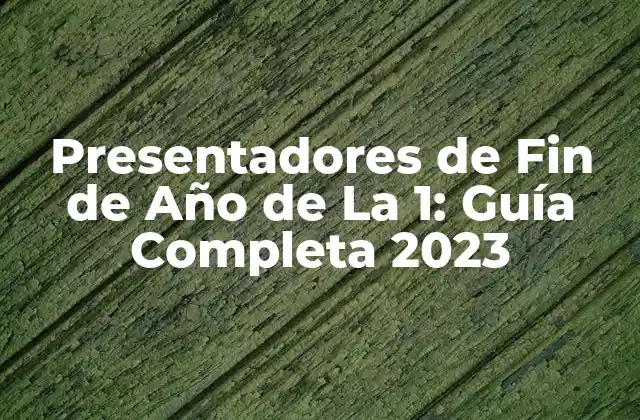 La Historia de los Presentadores de Fin de Año de La 1