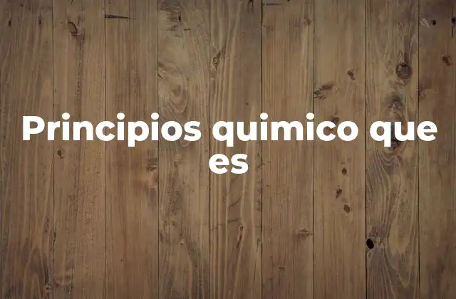 Fundamentos que sustentan la química moderna