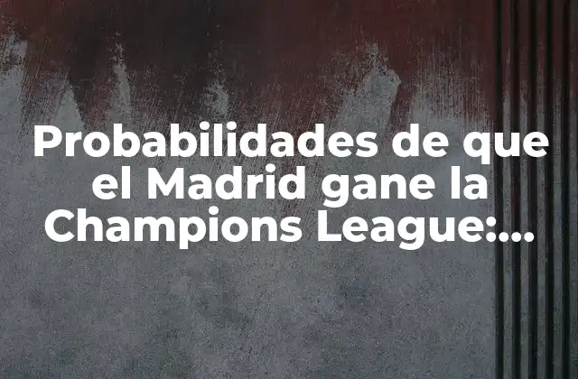 Historial del Madrid en la Champions League