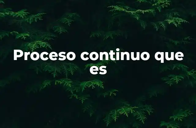 La importancia de los procesos en la mejora constante