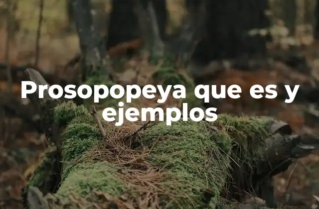 Prosopopeya que es y Ejemplos
