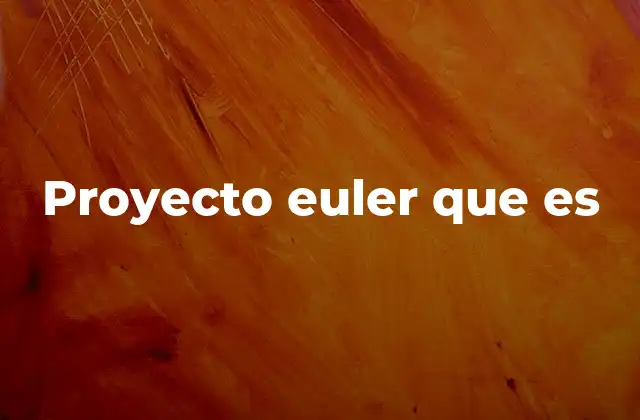 Proyecto Euler que es