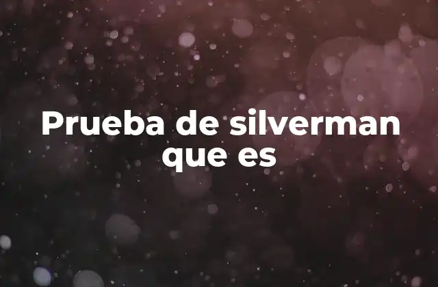 Prueba de Silverman que es
